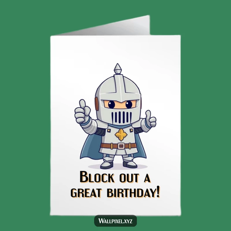 Free Printable Birthday Card: Block Knight Salute, Awesome Funny Downloadable Gift