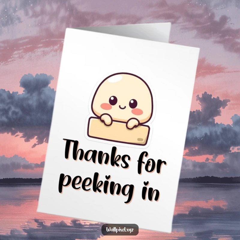 Funny Free Printable Thank You Card: Small pixelated blob peeking curiously from behind a block, expressing thanks with adorableness.